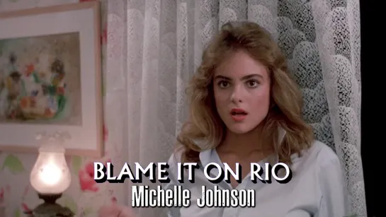 Michelle Johnson, Michael Caine (Blame It On Rio, 1984)