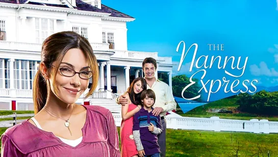 Экспресс из Нянь / The Nanny Express (2008) HD