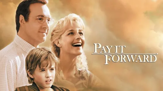 Заплати другому / Заплати вперёд / Pay It Forward (2000) HD