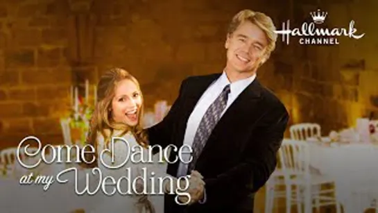 Свадебный танец / Come Dance At My Wedding (2009)