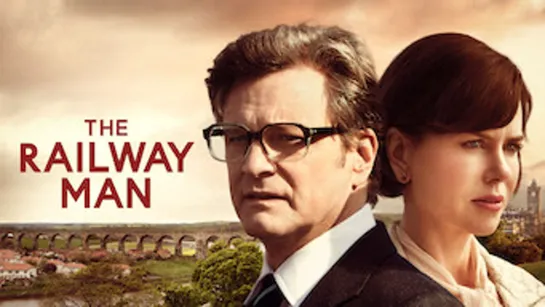 Возмездие / Железнодорожник / The Railway Man (2013) HD