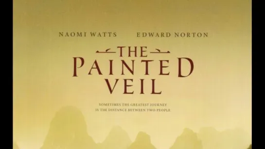 Разрисованная вуаль / The Painted Veil (2006) HD