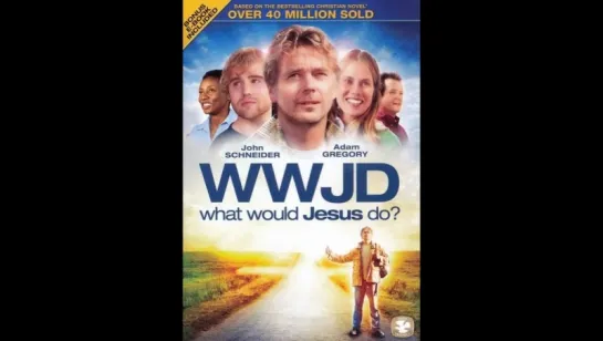 Что бы сделал Иисус? / WWJD: What Would Jesus Do? (2010)