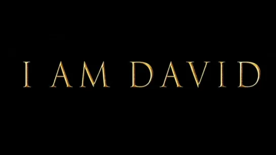 Меня зовут Дэвид / I Am David (2003) HD