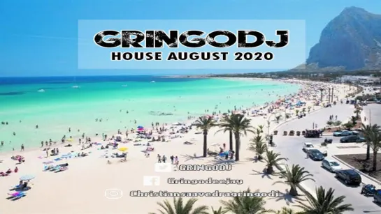 GRINGODJ - HOUSE AUGUST 2020