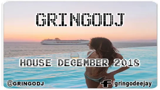 GRINGODJ - HOUSE DECEMBER 2018