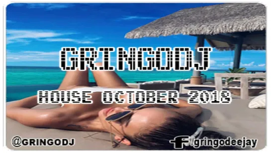 GRINGODJ - HOUSE OCTOBER 2018