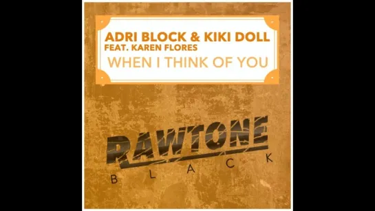 Adri Block  Kiki Doll Feat. Karen Flores - When I Think Of You (Original Nudisco Mix)