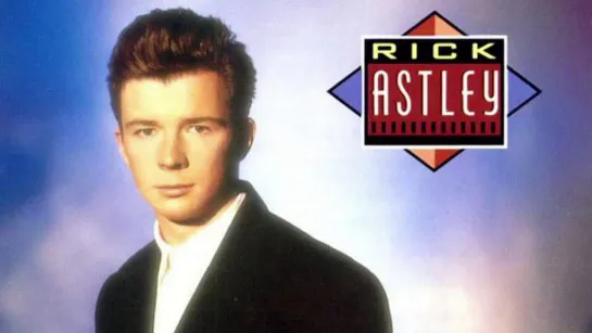 Rick Astley - Never Gonna Give You Up (1987)