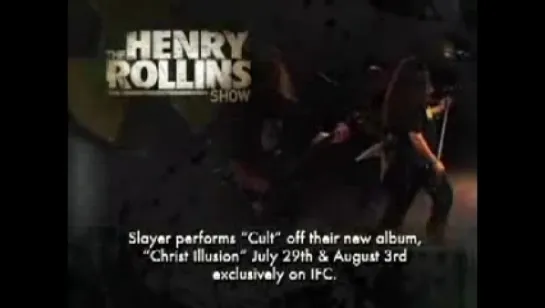 Slayer - Disciple On The Henry Rollins Show