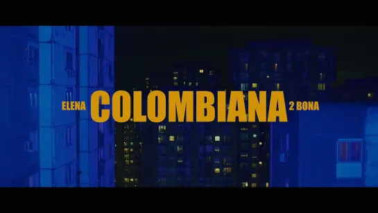 ELENA x 2BONA - COLOMBIANA