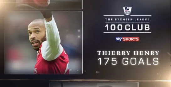 Premier League 100 Club - Thierry Henry