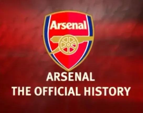 Arsenal The Official History Part 1