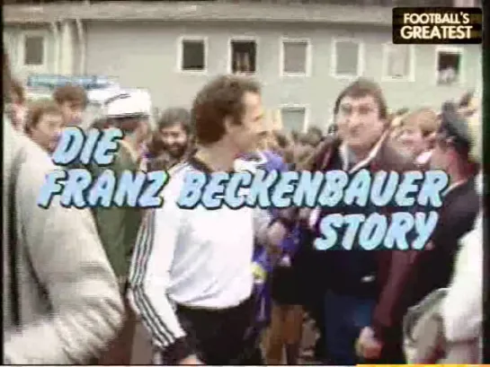 Franz Beckenbauer Story / История Франца Беккенбауэра