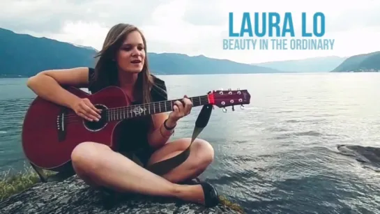 Laura Lō - Beauty in the ordinary (Acoustic)