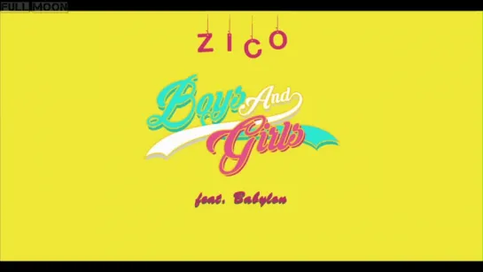 ZICO - Boys and Girls (Feat. Babylon) (рус.саб)