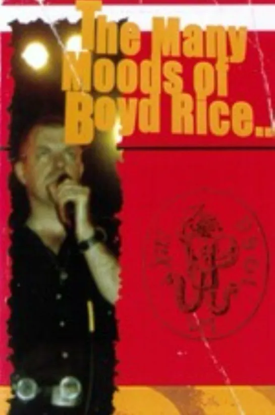 Настроения Бойда Райса / The Many Moods of Boyd Rice (2002)