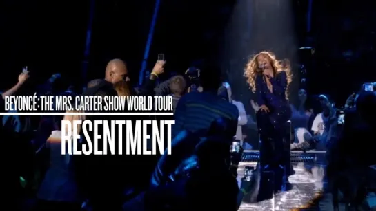 Beyoncé - Resentment (Live at The Mrs. Carter Show World Tour)