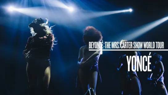 Beyoncé - Yoncé (Live at The Mrs. Carter Show World Tour)