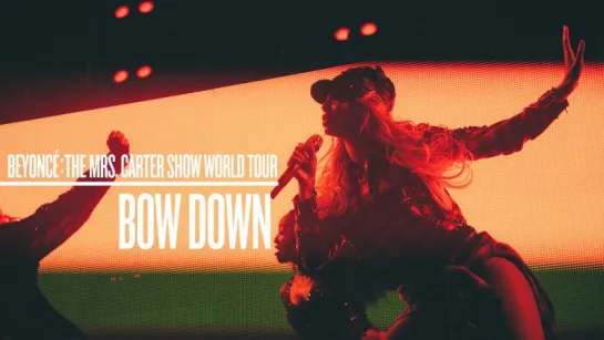 Beyoncé - Bow Down (Live at The Mrs. Carter Show World Tour)