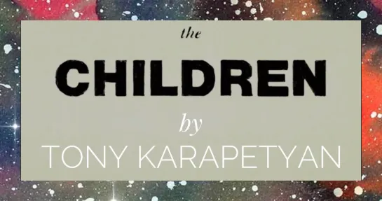 Tony Karapetyan- "The Children"