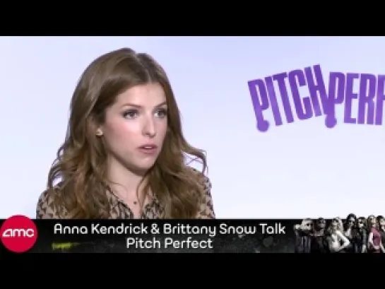 Anna Kendrick and Brittany Snow Talk Pitch Perfect