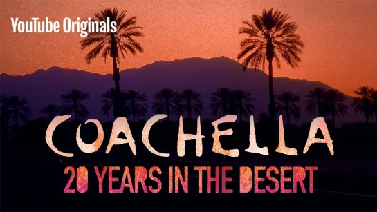 Coachella: 20 years in the desert (2020)