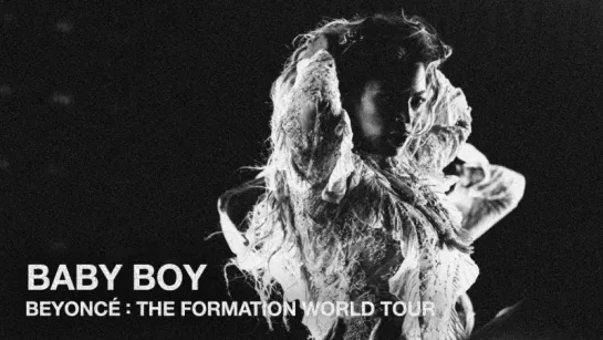 Beyoncé - Baby Boy (Live at The Formation World Tour)