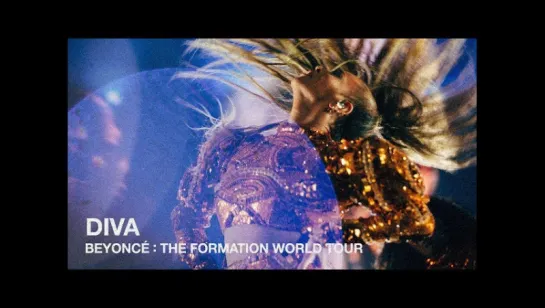 Beyoncé - Diva (Live at The Formation World Tour)