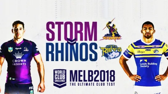 World Club Challenge - Melbourne Storm - Leeds Rhinos 16.02.18