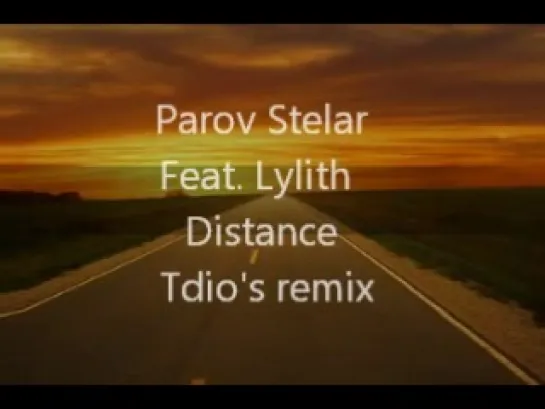 Parov Stelar Feat. Lylith - Distance Tdio's remix