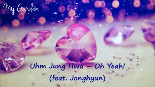 Uhm Jung Hwa feat. Jonghyun - Oh Yeah! (рус. саб)