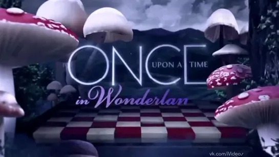 Однажды в Стране Чудес / Once Upon a Time in WonderLand Промо [HD]