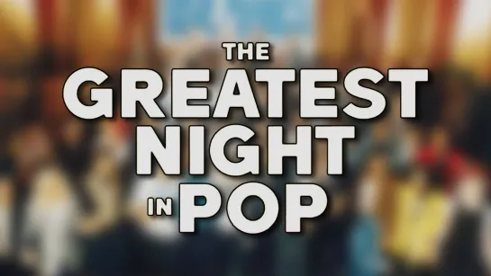 The Greatest Night In Pop 2024 (Rus sub)