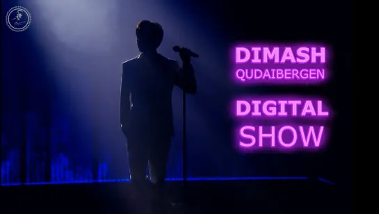 Dimash Digital Show