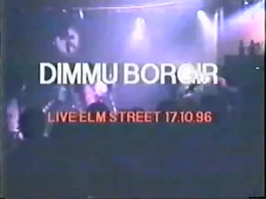 Dimmu Borgir - Live At Elm Street. Oslo, Norway (1996)