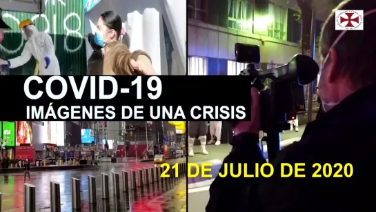 Covid-19 Imágenes de una Crisis en el Mundo 21 de Julio 2020