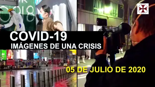 Covid-19 Imágenes de Una Crisis en el Mundo 05 de julio 2020