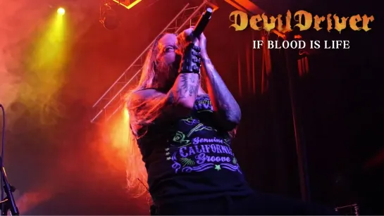 Devildriver - If Blood is Life