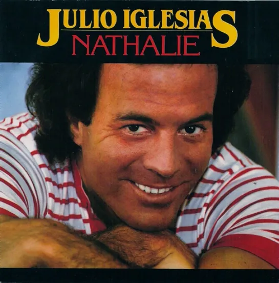 Julio Iglesias - Nathalie (1982)