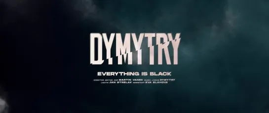 DYMYTRY - Everything Is Black