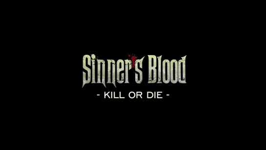 Sinners Blood -Kill Or Die