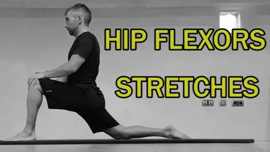 THE COMPLETE STRETCHING VIDEO GUIDE __ HIP FLEXOR STRETCHES