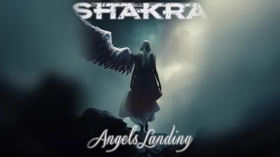 SHAKRA - Angels Landing - 2023