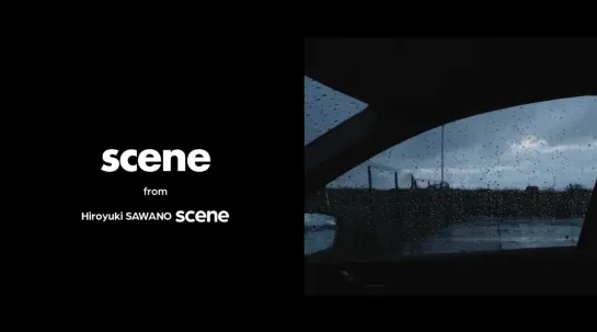 澤野弘之 『scene』Music Video