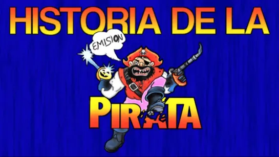 Historia De La Emisión Pirata ESP