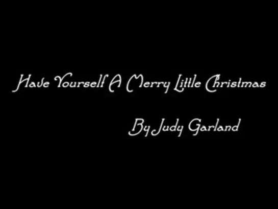 Judy Garland - Have Yourself A Merry Little Christmas