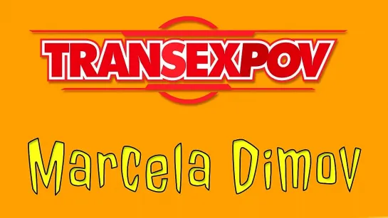 MARCELA DIMOV_____transexpov.com_____The Switcharoo!