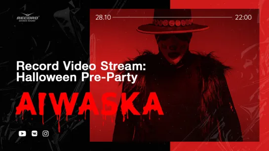 Record Video Stream: Halloween Pre-Party | Aiwaska