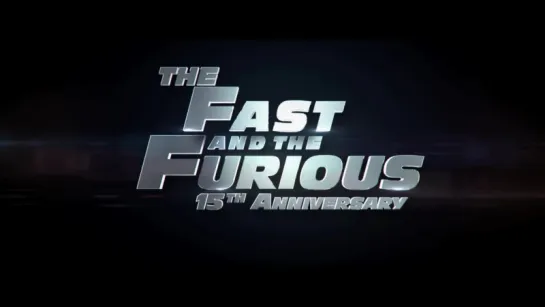 The Fast  The Furious 15th Anniversary Trailer